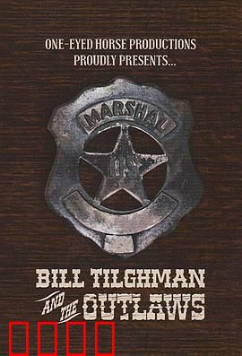 比尔·蒂尔曼与不法之徒：决战荒野